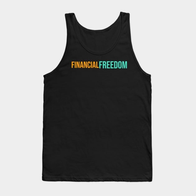 Financial Freedom Tank Top by Proway Design